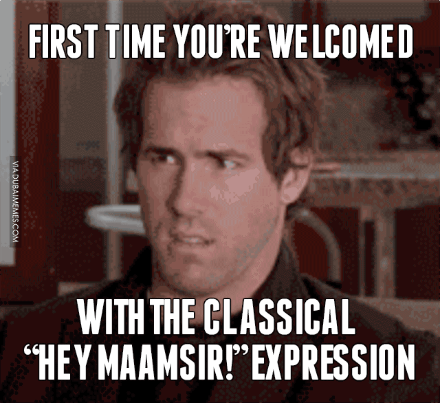 14-77209-first-time-youre-welcomed-with-the-classical-hey-maamsir-expression